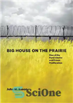 دانلود کتاب Big House on the Prairie: Rise of the Rural Ghetto and Prison Proliferation – خانه بزرگ روی دشت:...