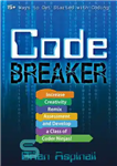 دانلود کتاب Code breaker : increase creativity, remix assessment, and develop a class of coder ninjas! – کد شکن: خلاقیت...