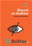 دانلود کتاب Dissent on Aadhaar: Big Data Meets Big Brother – مخالفت در Aadhaar: Big Data Meet Big Brother