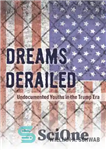 دانلود کتاب Dreams Derailed: Undocumented Youths in the Trump Era – رویاها از مسیر خارج شدند: جوانان بدون سند در...