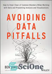 دانلود کتاب Avoiding Data Pitfalls: How to Steer Clear of Common Blunders When Working with Data and Presenting Analysis and...