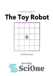 دانلود کتاب A walkthrough for The Toy Robot – The Elixir Version – توضیحی برای ربات اسباب بازی – نسخه...