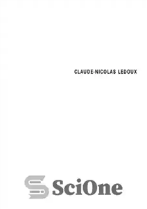 دانلود کتاب Claude Nicolas Ledoux Architecture and Utopia in the Era of French Revolution کلود نیکلاس لدوکس معماری و 
