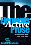 دانلود کتاب The Elements of Active Prose: Writing Tips to Make Your Prose Shine – عناصر نثر فعال: نکاتی برای...