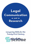 دانلود کتاب Legal Communication and Research: Lawyering Skills for the Twenty-First Century ارتباطات و تحقیقات حقوقی: مهارت های وکالت... 