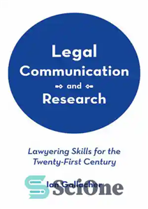 دانلود کتاب Legal Communication and Research: Lawyering Skills for the Twenty-First Century ارتباطات و تحقیقات حقوقی: مهارت های وکالت... 