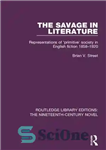 دانلود کتاب The Savage in Literature: Representations of ‘primitive’ society in English fiction 1858-1920 – The Savage in ادبیات: بازنمایی...