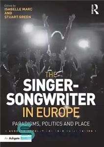 دانلود کتاب The Singer Songwriter Europe. Paradigms Politics and Place خواننده ترانه سرا در اروپا. پارادایم ها، سیاست مکان 