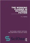 دانلود کتاب The Working-Classes in Victorian Fiction – طبقه کارگر در داستان های ویکتوریا