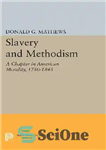 دانلود کتاب Slavery and Methodism: A Chapter in American Morality, 1780-1845 – برده داری و روش: فصلی در اخلاق آمریکایی،...