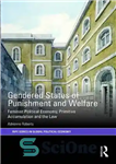 دانلود کتاب Gendered States of Punishment and Welfare: Feminist Political Economy, Primitive Accumulation and the Law – وضعیت های جنسیتی...