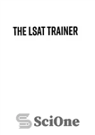 دانلود کتاب The LSAT Trainer: A Remarkable Self-Study Guide For The Self-Driven Student – مربی LSAT: یک راهنمای قابل توجه...