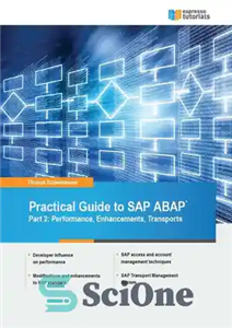 دانلود کتاب Practical Guide to SAP ABAP Part 2: Performance, Enhancements, Transports – راهنمای عملی SAP ABAP قسمت 2: عملکرد،...