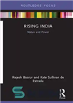 دانلود کتاب Rising India: Status and Power – در حال ظهور هند: وضعیت و قدرت