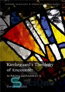 دانلود کتاب Soren Kierkegaard’s Theology of Encounter: An Edifying and Polemical Life – الهیات برخورد Soren Kierkegaard: یک زندگی ویرایش...