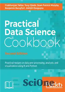 دانلود کتاب Practical Data Science Cookbook: Data Pre-Processing, Analysis and Visualization Using R and Python – کتاب آشپزی علم داده...
