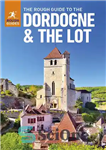 دانلود کتاب The Rough Guide to The Dordogne & The Lot (Travel Guide eBook) – The Rough Guide to Dordogne...