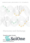 دانلود کتاب Harmony and exchange: towards a legoic society – هماهنگی و مبادله: به سوی یک جامعه لگوئیک