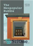 دانلود کتاب The Neopopular Bubble: Speculating on ‘the People’ in Late Modern Democracy – حباب نومردمی: گمانه زنی در مورد...