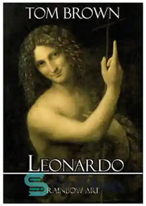 دانلود کتاب Leonardo da Vinci: Complete Works and Inventions: Detailed Analysis with High Quality Images – لئوناردو داوینچی: آثار و... 