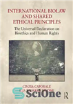 دانلود کتاب International Biolaw and Shared Ethical Principles: The Universal Declaration on Bioethics and Human Rights – قوانین زیستی بین...