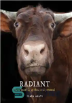 دانلود کتاب Radiant: Farm Animals Up Close and Personal (Farm Animal Photography Book) – Radiant: Farm Animals Up Close and...