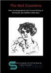 دانلود کتاب The Red Countess: Select Autobiographical and Fictional Writing of Hermynia Zur Mhlen (1883-1951) – کنتس سرخ: انتخاب زندگینامه...