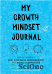 دانلود کتاب My Growth Mindset Journal: A Teacher’s Workbook to Reflect on Your Practice, Cultivate Your Mindset, Spark New Ideas...