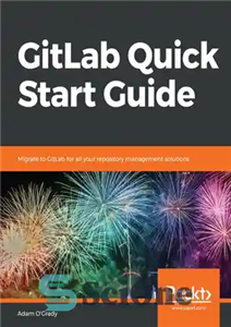 قیمت و خرید دانلود کتاب GitLab Quick Start Guide: Migrate to GitLab for ...