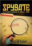 دانلود کتاب Spygate: The Attempted Sabotage of Donald J. Trump – Spygate: تلاش برای خرابکاری دونالد جی ترامپ