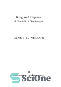 دانلود کتاب King and Emperor: A New Life of Charlemagne – شاه و امپراطور: زندگی جدید شارلمانی