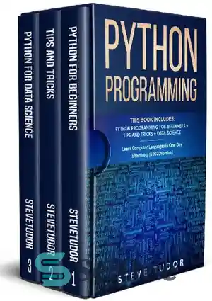 دانلود کتاب Python Programming: This Book Includes: Python Programming For BeginnersTips And TricksData Science Learn Computer...