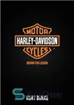 دانلود کتاب Harley Davidson: Behind the legend – هارلی دیویدسون: پشت افسانه