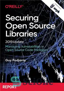 دانلود کتاب Securing open source libraries : managing vulnerabilities in open source code packages – ایمن سازی کتابخانه های منبع...