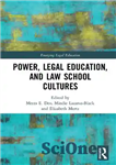 دانلود کتاب Power, Legal Education, and Law School Cultures قدرت، آموزش حقوقی، و فرهنگ دانشکده حقوق 