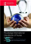 دانلود کتاب Routledge International Handbook of Nurse Education – کتابچه راهنمای بین المللی آموزش پرستاری روتلج