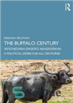 دانلود کتاب The Buffalo Century: V─che¢vara D─½kßúitaÖs Mahißúa¢atakam: A Political Satire for All Centuries – قرن بوفالو: V─che¢vara D─½kßúitaÖs Mahißúa¢atakam:...