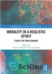 دانلود کتاب Morality in a Realistic Spirit: Essays for Cora Diamond – اخلاق در یک روح واقع گرایانه: مقالاتی برای...