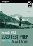 دانلود کتاب Remote Pilot Test Prep 2020: Study & Prepare – آمادگی آزمون آزمایشی از راه دور 2020: مطالعه و...