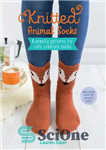 دانلود کتاب Knitted Animal Socks: 6 Novelty Patterns for Cute Creature Socks – جوراب های بافتنی حیوانات: 6 الگوی جدید...