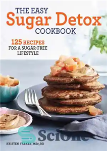 دانلود کتاب The Easy Sugar Detox Cookbook: 125 Recipes for a Sugar-Free Lifestyle – کتاب آشپزی Easy Sugar Detox: 125...