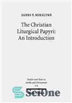 دانلود کتاب The Christian Liturgical Papyri: An Introduction – پاپیروس های مذهبی مسیحی: مقدمه