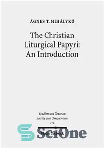 دانلود کتاب The Christian Liturgical Papyri: An Introduction – پاپیروس های مذهبی مسیحی: مقدمه