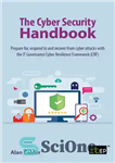 دانلود کتاب The Cyber Security Handbook – Prepare for, Respond to and Recover from Cyber Attacks – کتابچه راهنمای امنیت...