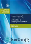 دانلود کتاب Fundamentals of Aeroacoustics with Applications to Aeropropulsion Systems – مبانی آئروآکوستیک با کاربرد در سیستم های پیشرانه هوا