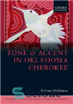 دانلود کتاب Tone and Accent in Oklahoma Cherokee – لحن و لهجه در اوکلاهما چروکی