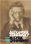 دانلود کتاب Alexander Zemlinsky: A Lyric Symphony – الکساندر زملینسکی: سمفونی غنایی