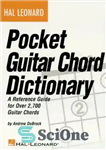 دانلود کتاب Hal Leonard Pocket Guitar Chord Dictionary (Music Instruction) – دیکشنری آکورد گیتار جیبی Hal Leonard (آموزش موسیقی)