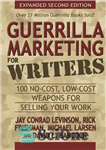 دانلود کتاب Guerrilla Marketing for Writers: 100 No-Cost, Low-Cost Weapons for Selling Your Work – بازاریابی چریکی برای نویسندگان: 100...