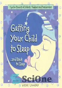 دانلود کتاب Getting Your Child To Sleep and Back to Sleep: Tips for Parents of Infants, Toddlers and Preschoolers –...